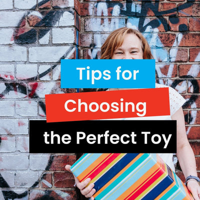 Tips For Choosing The Perfect Toy