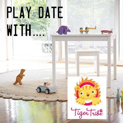 Play date with ...... Tiger Tribe